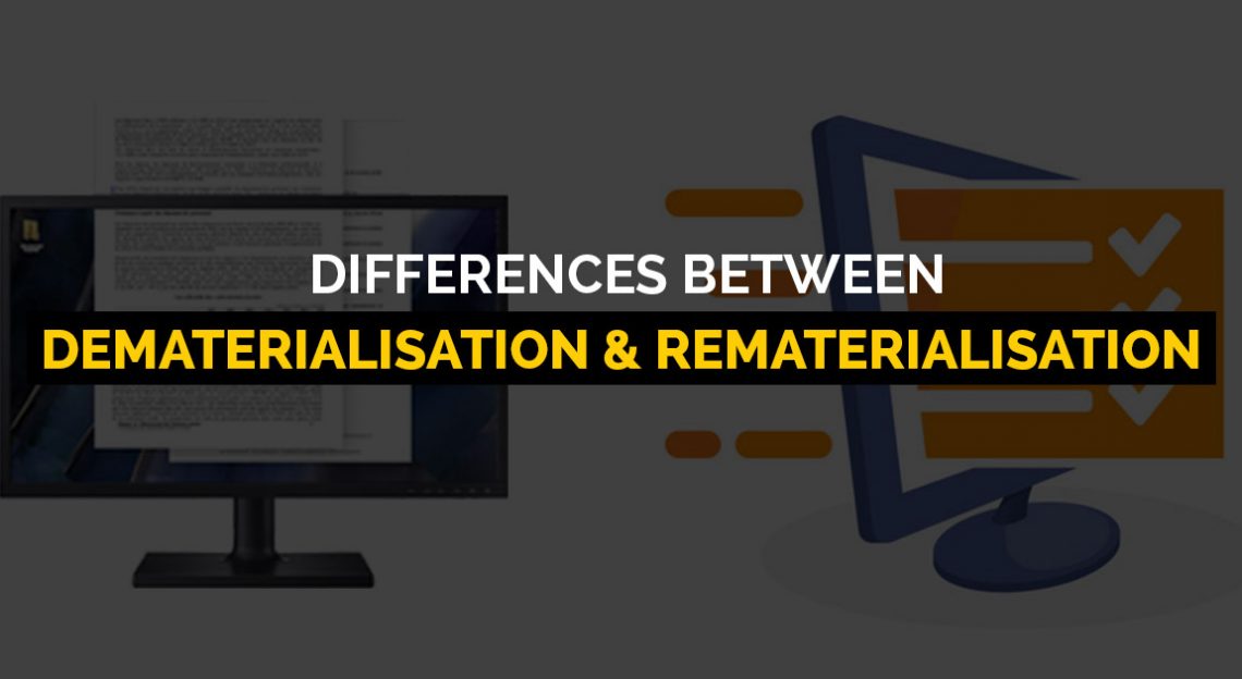 Difference Between Dematerialisation and Rematerialisation | SAG RTA