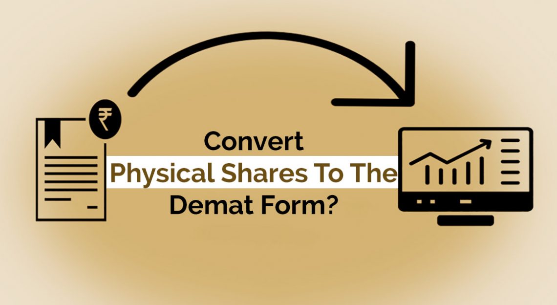 What is the Procedure To Convert Physical Shares into The Demat Form?