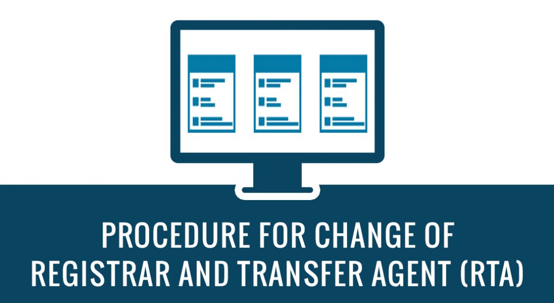Procedure For Change of Registrar and Transfer Agent (RTA)