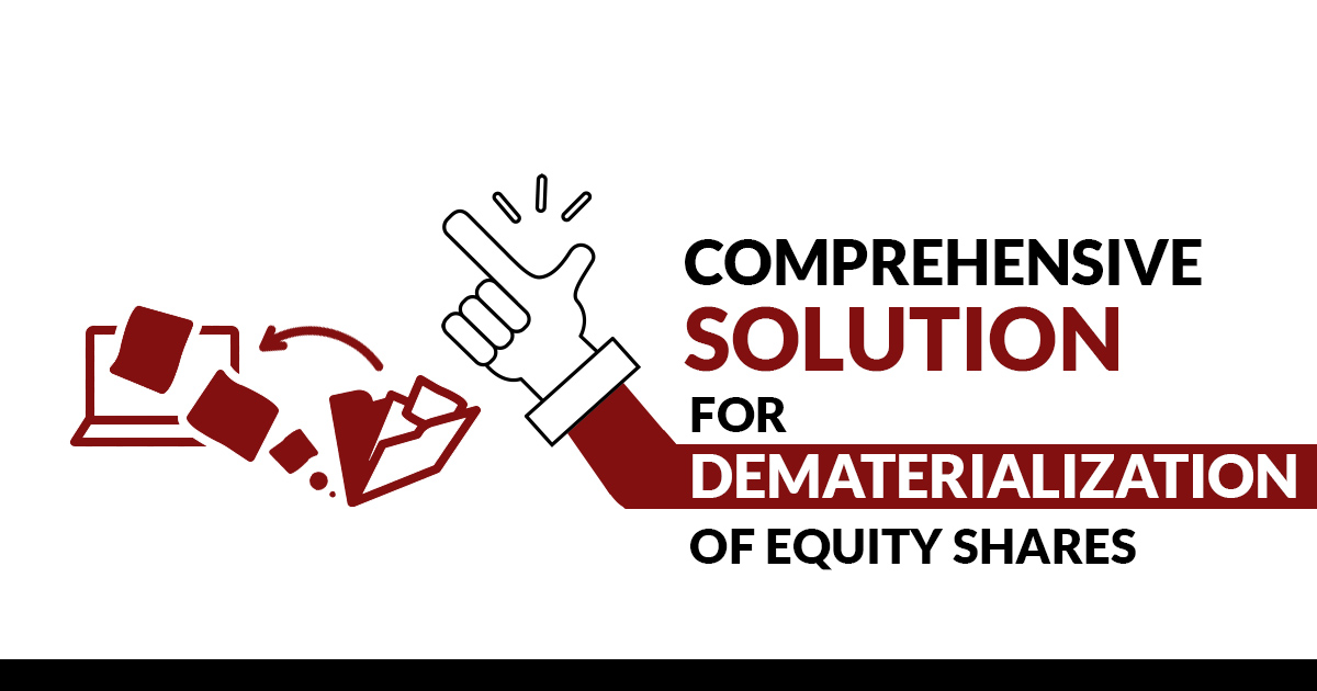 Comprehensive Solution for Dematerialization of Equity Shares