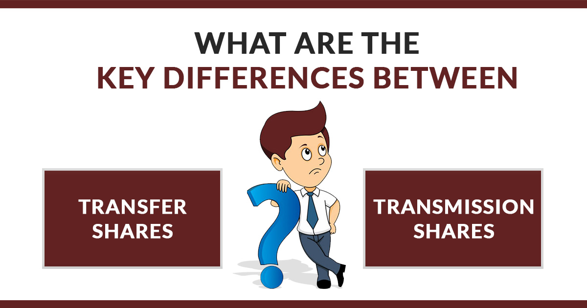 Do You Really Know About Difference Between Share Transmission & Share Transfer?