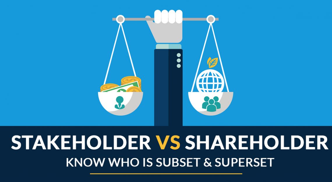 Shareholder vs Stakeholder: Know who is Subset & Superset