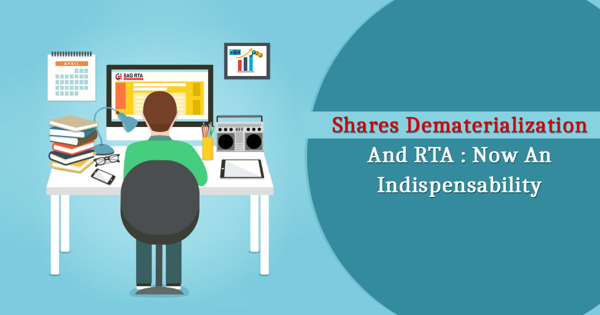 Shares Dematerialization and RTA: Now An Indispensability