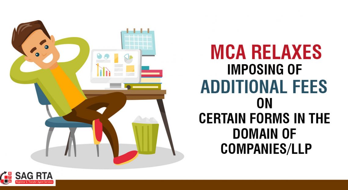 MCA Relaxes Imposing of Additional Fees on Certain Forms in the Domain of Companies/LLP