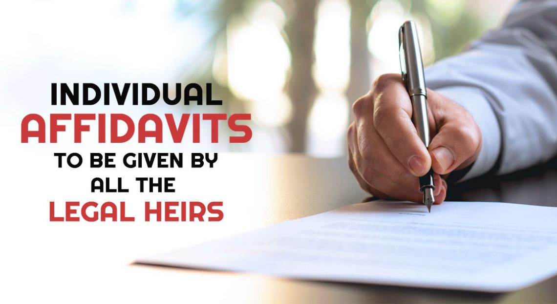 Individual Affidavits To Be Given By ALL The Legal Heirs