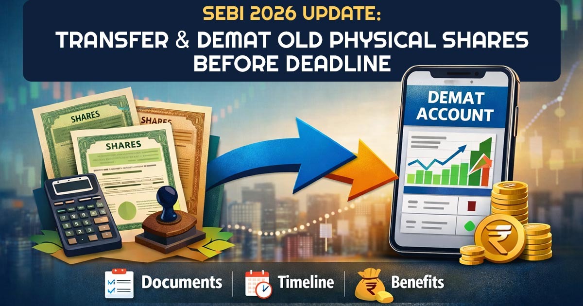 SEBI 2026 Update: Transfer & Demat Old Physical Shares Before Deadline