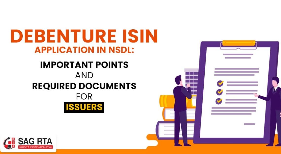 NSDL Debenture ISIN Application: Documents & Checklist for Issuers Debenture ISIN Application in NSDL Important Points and Required Documents for Issuers
